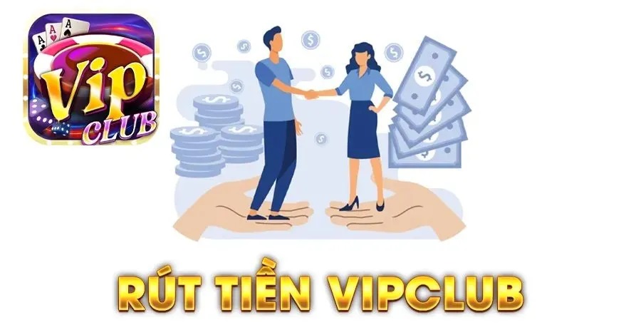 Rút tiền Vipclub